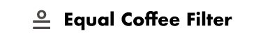 Equal Coffee Filter | イコール・コーヒー・フィルター公式サイト